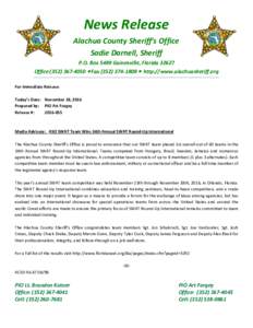 News Release Alachua County Sheriff’s Office Sadie Darnell, Sheriff P.O. Box 5489 Gainesville, FloridaOffice • Fax • http://www.alachuasheriff.org For Immediate Release: