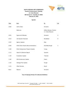 SOUTH CAROLINA ARTS COMMISSION Board of Commissioners’ Meeting S.C. State Museum 300 Gervais St., Columbia, SCFebruary 22, 2018 Agenda