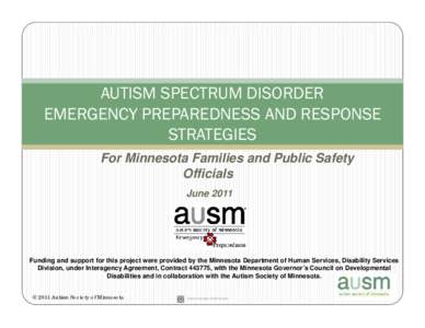Medicine / Sociological and cultural aspects of autism / Developmental disorder / Epidemiology of autism / The Daniel Jordan Fiddle Foundation / Autism / Psychiatry / Abnormal psychology