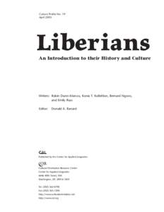 Culture Profile No. 19 April 2005 Liberians An Introduction to their History and Culture
