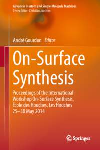 Advances in Atom and Single Molecule Machines Series Editor: Christian Joachim André Gourdon Editor  On-Surface