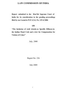 LAW COMMISSION OF INDIA  Report submitted to the Hon’ble Supreme Court of India for its consideration in the pending proceedings filed by one Laxmi in W.P. (Crl.) No. 129 of 2006