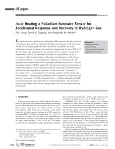 full papers Nanowires Joule Heating a Palladium Nanowire Sensor for Accelerated Response and Recovery to Hydrogen Gas Fan Yang, David K. Taggart, and Reginald M. Penner*