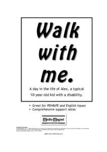 Walk with me. A day in the life of Alex, a typical 10-year-old kid with a disability. • Great for PDH&PE and English issues