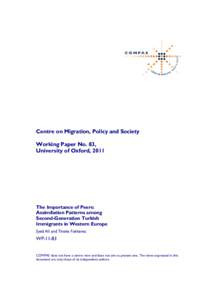 Centre on Migration, Policy and Society Working Paper No. 83, University of Oxford, 2011 The Importance of Peers: Assimilation Patterns among