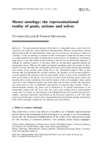 PHILOSOPHICAL PSYCHOLOGY, VOL. 16, NO. 3, 2003  Motor ontology: the representational reality of goals, actions and selves VITTORIO GALLESE & THOMAS METZINGER