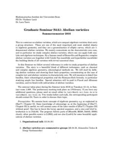 Mathematisches Institut der Universität Bonn PD Dr. Vladimir Lazi´c Dr. Luca Tasin Graduate Seminar S4A1: Abelian varieties Sommersemester 2016