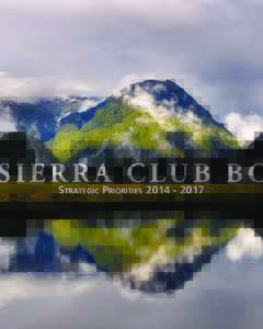 S I E R R A C LU B B C Strategic Priorities Friends, Recently, Sierra Club BC’s Board and Staff completed