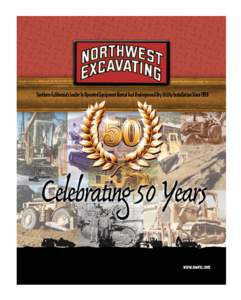 The name Northwest Excavating at first glance may seem like the name of just another contractor in the sea of construction companies in California today. In fact, Northwest Excavating is primarily