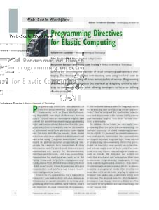 Web-Scale Workflow  Editor: Schahram Dustdar •  Programming Directives for Elastic Computing