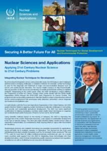 Securing A Better Future For All  Nuclear Techniques for Global Development and Environmental Protection  Nuclear Sciences and Applications