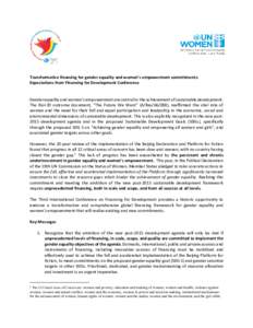 Transformative financing for gender equality and women’s empowerment commitments: Expectations from Financing for Development Conference Gender equality and women’s empowerment are central to the achievement of susta