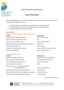 2014 PowerHousing Australia  Award Nominees We received 30 Nominations from 14 PowerHousing Members. The submissions are now in the hands of our Independent Judging Panel, who are: 
