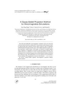 Journal of Computational Physics 171, 357–doi:jcph, available online at http://www.idealibrary.com on A Gauss–Seidel Projection Method for Micromagnetics Simulations Xiao-Ping Wang,∗ Ca