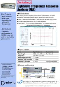 Preliminary  Lightwave Frequency Response Analyzer (FRA) Key Features • High accuracy