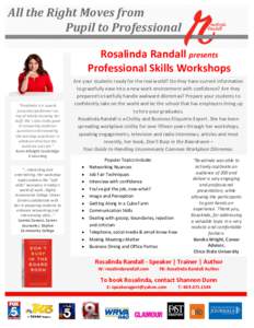 All the Right Moves from Pupil to Professional Rosalinda Randall presents Professional Skills Workshops  “Rosalinda is a superb