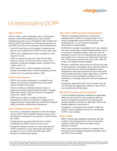 Understanding OCPP What is OCPP? Why doesn’t OCPP guarantee interoperability?  OCPP is simply a syntax (language) used to communicate