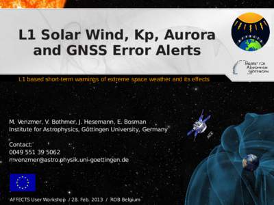 L1 Solar Wind, Kp, Aurora and GNSS Error Alerts L1 based short-term warnings of extreme space weather and its effects AC E
