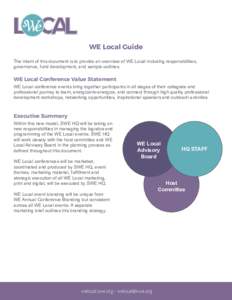 WE Local Guide The intent of this document is to provide an overview of WE Local including responsibilities, governance, fund development, and sample outlines. WE Local Conference Value Statement WE Local conference even