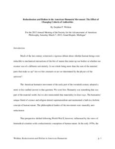 Reductionism and Holism in the American Humanist Movement: The Effect of Changing Cohorts of Authorities By Stephen P. Weldon For the 2015 Annual Meeting of the Society for the Advancement of American Philosophy, Saturda
