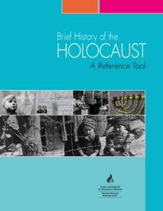 Brief History of the Holocaust - A Reference Tool  Brief History of the HOLOCAUST A Reference Tool