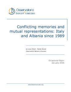 Conflicting memories and mutual representations: Italy and Albania since 1989 by Luisa Chiodi - Rando Devole Osservatorio Balcani e Caucaso