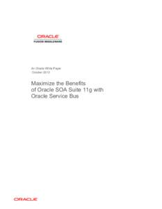 Maximize the Benefits of Oracle SOA Suite 11g with Oracle Service Bus
