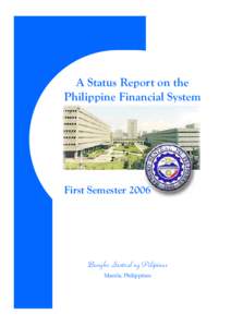 A Status Report on the Philippine Financial System First Semester[removed]Bangko Sentral ng Pilipinas