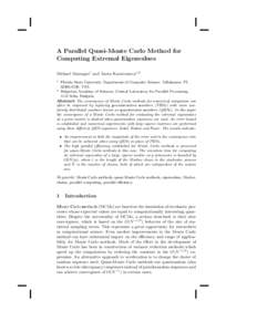 A Parallel Quasi-Monte Carlo Method for Computing Extremal Eigenvalues Michael Mascagni1 and Aneta Karaivanova1,2 1  Florida State University, Department of Computer Science, Tallahassee, FL