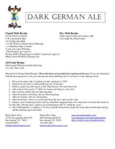 Dark german ale Liquid Malt Recipe Dry Malt Recipe  6.6 lbs Pilsen Lt Extract
