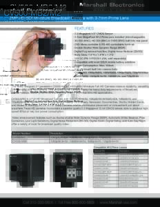 CV500-MB2/M2 2MP HD-SDI Miniature Broadcast Camera with 3.7mm Prime Lens FEATURES · 2.2 Megapixel 1/3” CMOS Sensor · 3.7mm MegaPixel M12 Prime Lens installed (interchangeable) · 3G-SDI (BNC), HD-SDI (BNC) & CVBS (BN