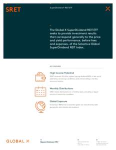 SRET  SuperDividend® REIT ETF The Global X SuperDividend REIT ETF seeks to provide investment results