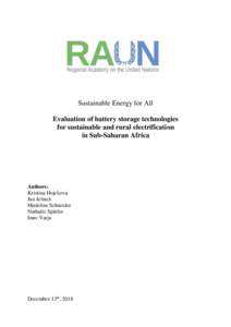 Sustainable Energy for All Evaluation of battery storage technologies for sustainable and rural electrification in Sub-Saharan Africa  Authors: