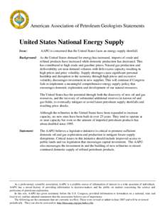 American Association of Petroleum Geologists Statements  United States National Energy Supply Issue:  AAPG is concerned that the United States faces an energy supply shortfall.