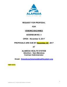 REQUEST FOR PROPOSAL FOR VENDING MACHINES ADDENDUM NO. 4 OPEN – November 9, 2017 PROPOSALS ARE DUE BY November 30*, 2017