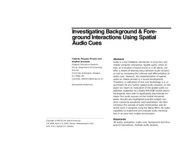 Investigating Background & Foreground Interactions Using Spatial Audio Cues Yolanda Vazquez-Alvarez and Abstract
