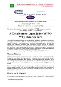International Federation of Library Associations (IFLA) Library Copyright Alliance (LCA) Electronic Information for Libraries (eIFL) Provisional Committee on Proposals Related to a WIPO Development Agenda Fourth Session,