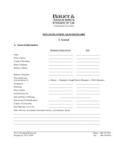 ESTATE PLANNING QUESTIONNAIRE I. General A. General Information Husband or Single Person  Wife