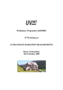 Preliminary Programme6th Workshop on ULTRAVIOLET RADIATION MEASUREMENTS