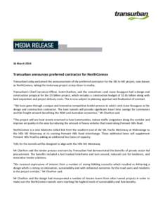 16 March[removed]Transurban announces preferred contractor for NorthConnex Transurban today welcomed the announcement of the preferred contractor for the M1 to M2 project, now known as NorthConnex, taking the motorway proj