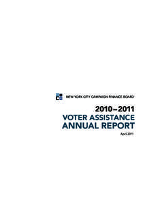 NEW YORK CITY CAMPAIGN FINANCE BOARD  2010 – 2011 VOTER ASSISTANCE  ANNUAL REPORT