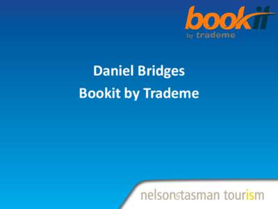 Daniel Bridges Bookit by Trademe NTT Industry Forum 1 May 2014