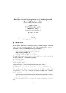 Introduction to ontology matching and alignment (first M2R lecture notes) Jérôme Euzenat INRIA Rhône-Alpes & LIG, Montbonnot, France 