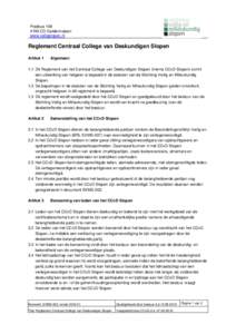 PostbusCD Geldermalsen www.veiligslopen.nl Reglement Centraal College van Deskundigen Slopen Artikel 1
