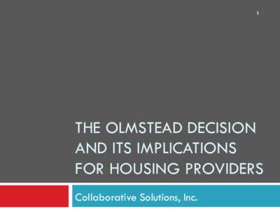 Americans with Disabilities Act / Olmstead v. L.C. / Olmstead / Disability rights / Disability / Special education / Community integration / Sheltered workshop