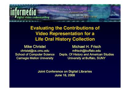 Evaluating the Contributions of Video Representation for a Life Oral History Collection