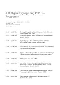 IHK Digital Signage Tag 2016 – Programm Dienstag, 30. August 2016, 10:00 – 15:00 Uhr IHK Köln, LAB Unter SachsenhausenKöln