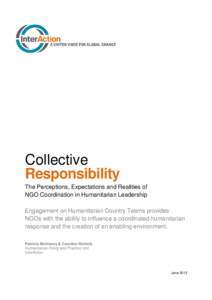 Collective Responsibility The Perceptions, Expectations and Realities of NGO Coordination in Humanitarian Leadership Engagement on Humanitarian Country Teams provides NGOs with the ability to influence a coordinated huma