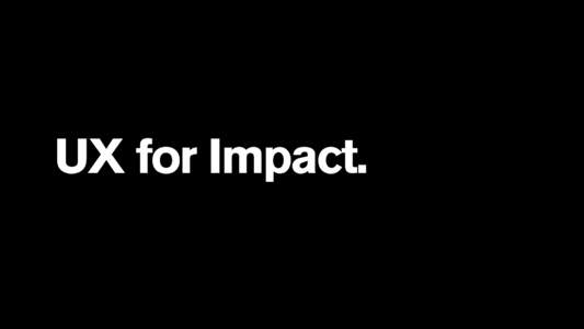 UX for Impact.  propósito. sociedad y consumo. datos y filantropía.