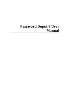 Password Depot 8 User Manual Table of Contents Welcome to Password Depot!